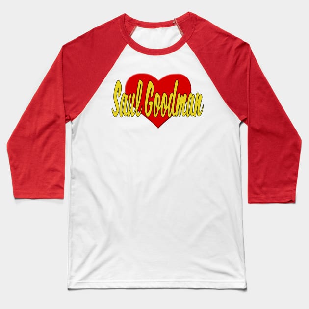 Heart Saul Goodman Baseball T-Shirt by snknjak